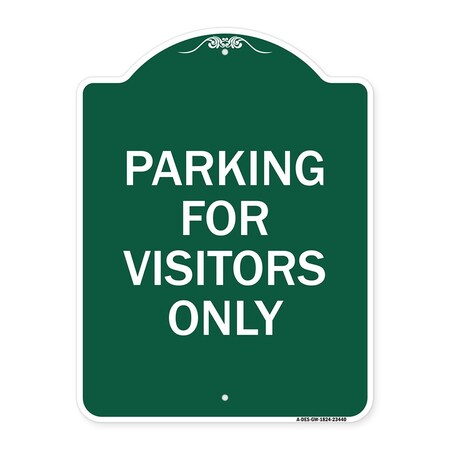 Signmission Designer Series Parking for Visitors Only, Green & White Aluminum Sign, 18" x 24", GW-1824-23440 A-DES-GW-1824-23440
